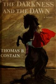 Cover of: The darkness and the dawn by Thomas Bertram Costain