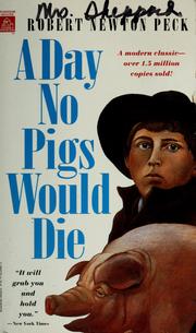 Cover of: A day no pigs would die by Robert Newton Peck