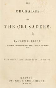 Cover of: The crusades and the crusaders. by John G. Edgar