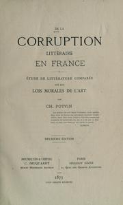 Cover of: De la corruption littéraire en France: étude de littérature comparée sur les lois morales de l'art