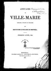 Cover of: Annuaire de Ville-Marie: origine, utilité et progrè s des institutions catholiques de Montréal : première année, 1863