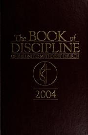 Cover of: The book of discipline of the United Methodist Church, 2004. by United Methodist Church (U.S.)