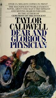 Cover of: Dear and glorious physician by Taylor Caldwell