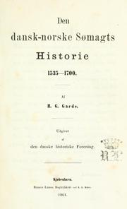 Cover of: Den dansk-norske sømagts historie 1535-1700 by Hans Georg Garde