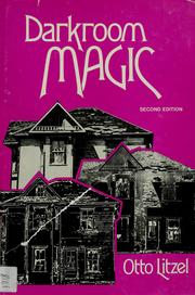 Cover of: Darkroom magic by Otto Litzel