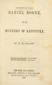 Cover of: Daniel Boone and the hunters of Kentucky by W. H. Bogart