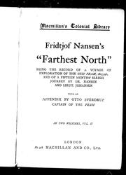 Cover of: Fridtjof Nansen's "Farthest North": being the record of a voyage of exploration of the ship Fram, 1893-96, and of a fifteen months' sleigh journey by Dr. Nansen and Lieut. Johansen : with an appendix by Otto Sverdrup, captain of the Fram.