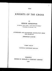 Cover of: The knights of the cross by by Henryk Sienkiewicz ; authorized and unabridged translation from the Polish by Jeremiah Curtin