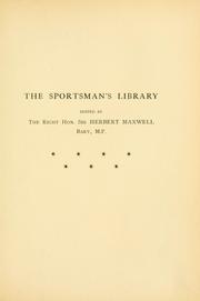 Cover of: Days and nights of salmon fishing in the Tweed: with a short account of the natural history and habits of the salmon, instructions to sportsmen, anecdotes, etc.