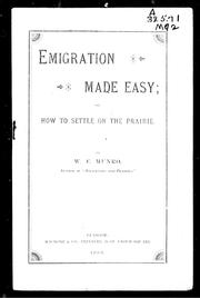 Cover of: Emigration made easy, or, How to settle on the prairie