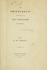 Cover of: De philostrati libello Peri gymnastiks. by Carel Gabriel Cobet