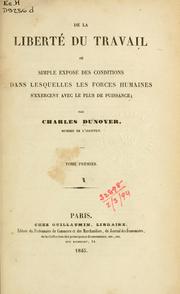 Cover of: De la liberté du travail by Charles Dunoyer
