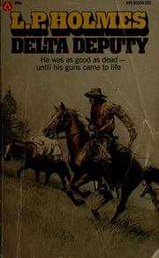 Cover of: Delta deputy by Llewellyn Perry Holmes