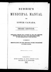 Cover of: Scobie's municipal manual for Upper Canada by 