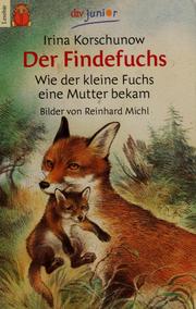 Cover of: Der Findefuchs: wie der kleine Fuchs eine Mutter bekam
