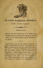 Cover of: De fatis Kamelliæ japonicæ: lusus mytho-poeticus. Discours prononcé a la fin du banquet de la Société, le 6 février 1820 ... / par M. Norbert Cornelissen. membre de l'institut royal ...