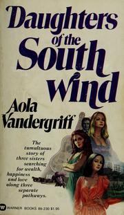 Cover of: Daughters of the southwind by Aola Vandergriff
