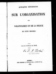 Cover of: Quelques réflexions sur l'organisation des volontaires et de la milice de cette province by Taché, Etienne Pascal Sir
