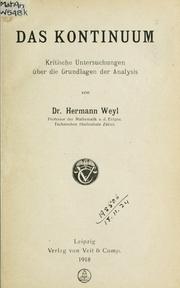 Cover of: Kontinuum, kritische Untersuchungen über die Grundlagen der Analysis.