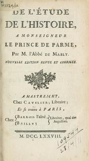 Cover of: De l'étude de l'histoire à Monseigneur Le Prince de Parme.