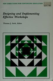 Cover of: Designing and implementing effective workshops by Thomas J. Sork, editor.
