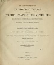 Cover of: De artis grammaticae ab Dionysio Thrace compositae interpretationibus veteribus: in singulos commen- tarios distribuendis; accedunt explanationes ineditae