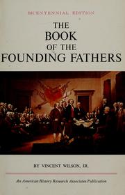 Cover of: The book of the founding fathers by Vincent Wilson