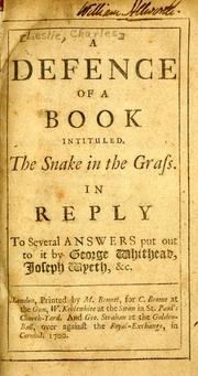Cover of: defence of a book intituled, The snake in the grass: in reply to several answers put out to it by George Whithead, Joseph Wyeth, &c.