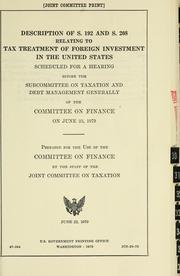 Cover of: Description of S. 192 and S. 208, relating to tax treatment of foreign investment in the United States, scheduled for a hearing before the Subcommittee on Taxation and Debt Management Generally of the Committee on Finance, on June 25, 1979