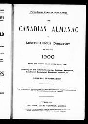 Cover of: The Canadian almanac and miscellaneous directory for the year 1900, being the fourth year after leap year