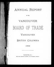 Cover of: Annual report of the Vancouver Board of Trade, Vancouver, British Columbia, 1892