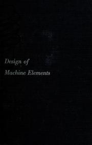 Design of machine elements by Virgil Moring Faires