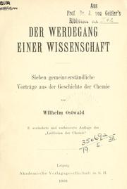 Cover of: Der Werdegang einer Wissenschaft: sieben gemeinverständliche Vorträge aus der Geschichte der Chemie.