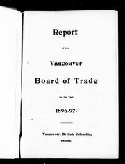 Cover of: Report of the Vancouver Board of Trade for the year 1896-97
