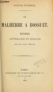 Cover of: De Malherbe a Bossuet: études littéraires et morales sur le 17é siecle.