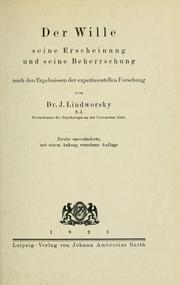 Cover of: Der Wille: seine Erscheinung und seine Beherrschung nach den Ergebnissen der experimentellen Forschung