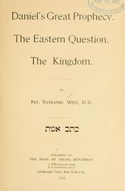 Cover of: Daniel's great prophecy by West, Nathaniel, West, Nathaniel