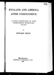 Cover of: England and America after independence: a short examination of their international intercourse 1783-1872