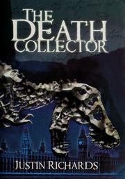 Cover of: The death collector by Justin Richards, Justin Richards