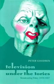 Cover of: Television under the Tories by Goodwin, Peter