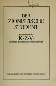 Cover of: Der zionistische Student by Kartell Zionistischer Verbindungen., Kartell Zionistischer Verbindungen.