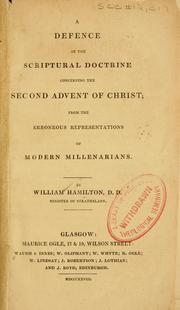 Cover of: defence of the scriptural doctrine concerning the second advent of Christ, from the erroneous representations of modern millenarians