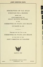 Cover of: Description of tax bills scheduled for a hearing before the Subcommittee on Select Revenue Measures of the Committee on Ways and Means on March 24, 1980 by United States. Congress. Joint Committee on Taxation