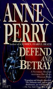 Cover of: Defend and betray: a Victorian mystery featuring Inspector Monk