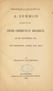 Cover of: Desirableness of active service: a sermon preached to the Tenth Connecticut Regiment at St. Augustine, Fla., on Sabbath, April 10th, 1864