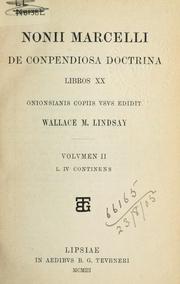 Cover of: De compendiosa doctrina libros 20. Onionsianis copiis usus edidit Wallace M. Lindsay. by Nonius Marcellus