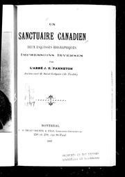 Un sanctuaire canadien ; Deux esquisses biographiques ; Impressions diverses by J.-E Panneton