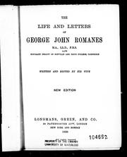 Cover of: The life and letters of George John Romanes, M.A., LL.D., F.R.S.: late Honorary fellow of Gonville and Caius College, Cambridge