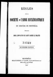 Cover of: Règles de la Société ou Caisse ecclésiastique du diocèse de Montréal: établie sous l'invocation de Saint Jacques le Majeur.