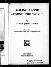 Cover of: Sailing alone around the world by by Joshua Slocum ; illustrated by Thomas Fogarty and George Varian